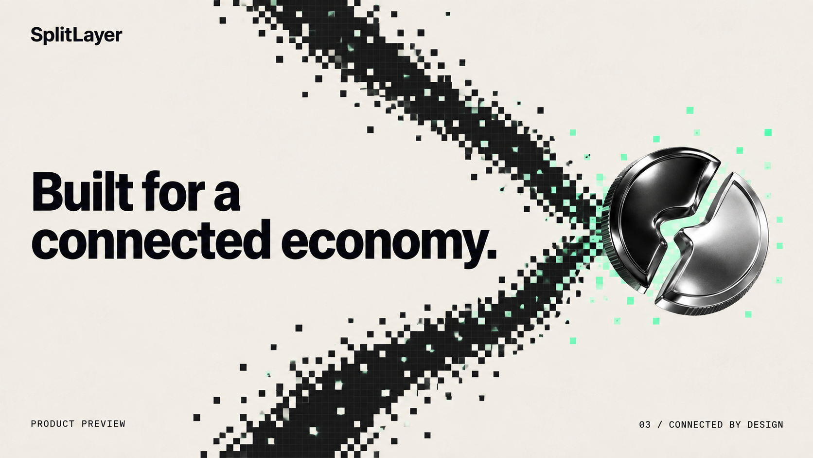 Built for a connected economy. SplitLayer campaign artwork with the chrome split coin and pixel textures.