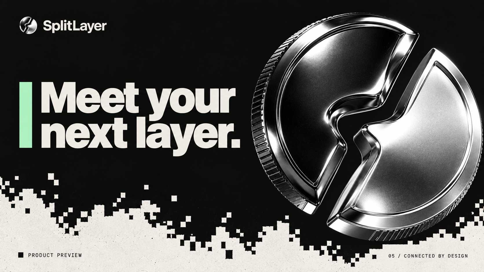 Meet your next layer. SplitLayer campaign artwork with the chrome split coin and pixel textures.