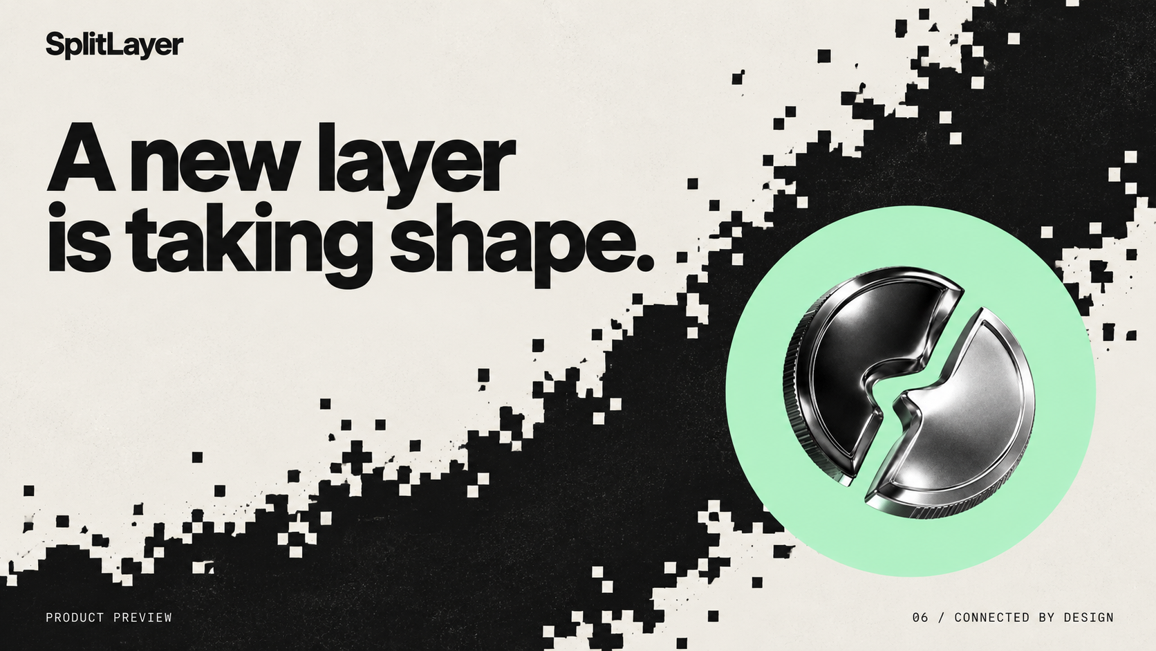 A new layer is taking shape. SplitLayer campaign artwork with the chrome split coin and pixel textures.